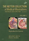 The Netter Collection of Medical Illustrations: Reproductive System (Revised)