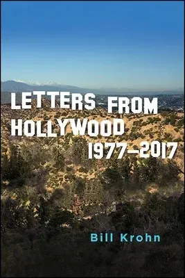 Letters from Hollywood: 1977-2017