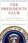 The Presidents Club: Inside the World's Most Exclusive Fraternity