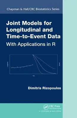 Joint Models for Longitudinal and Time-to-Event Data: With Applications in R