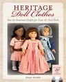 Heritage Doll Clothes: Sew 20 American Outfits for Your 18-Inch Dolls