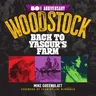 Woodstock 50th Anniversary: Back to Yasgur's Farm