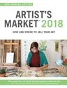 Artist's Market 2018: How and Where to Sell Your Art (Forty-Third)