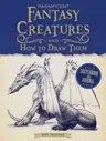 Magnificent Fantasy Creatures and How to Draw Them