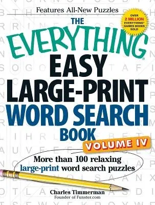 The Everything Easy Large-Print Word Search Book, Volume IV: More Than 100 Relaxing Large-Print Word Search Puzzles