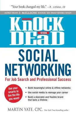 Knock 'em Dead Social Networking: For Job Search and Professional Success