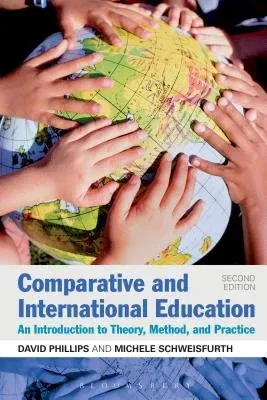 Comparative and International Education: An Introduction to Theory, Method, and Practice (Revised)