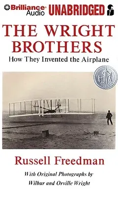 The Wright Brothers: How They Invented the Airplane