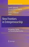 New Frontiers in Entrepreneurship: Recognizing, Seizing, and Executing Opportunities (2010)