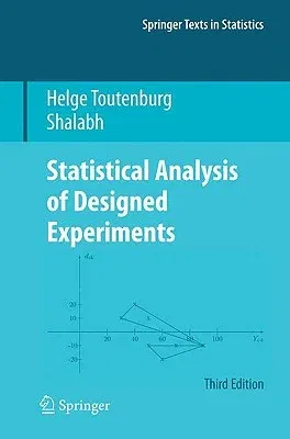 Statistical Analysis of Designed Experiments, Third Edition (2010)