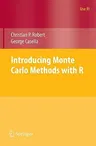 Introducing Monte Carlo Methods with R (2010)