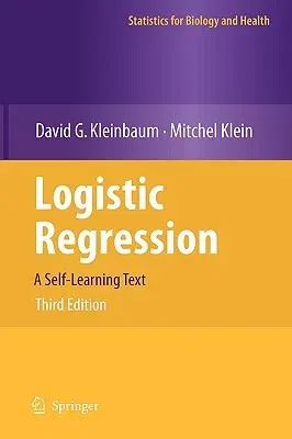 Logistic Regression: A Self-Learning Text (2010)