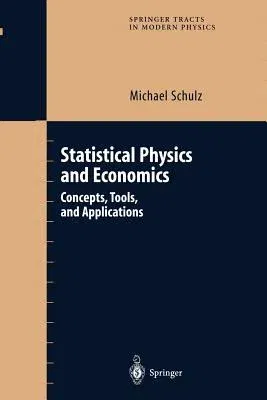 Statistical Physics and Economics: Concepts, Tools, and Applications (Softcover Reprint of the Original 1st 2003)