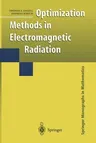 Optimization Methods in Electromagnetic Radiation (Softcover Reprint of the Original 1st 2004)