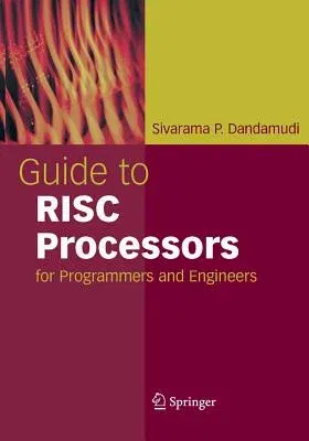 Guide to RISC Processors: For Programmers and Engineers