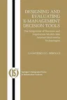 Designing and Evaluating E-Management Decision Tools: The Integration of Decision and Negotiation Models Into Internet-Multimedia Technologies