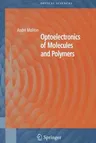 Optoelectronics of Molecules and Polymers (2006)