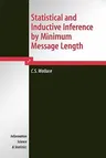 Statistical and Inductive Inference by Minimum Message Length