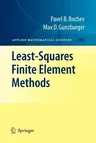 Least-Squares Finite Element Methods (2009)