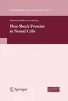 Heat Shock Proteins in Neural Cells (2009)