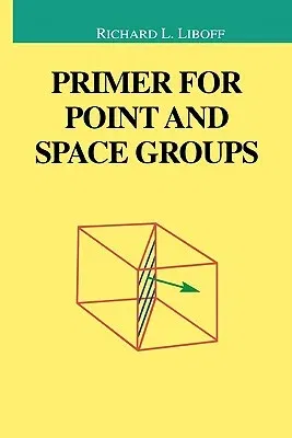 Primer for Point and Space Groups (Softcover Reprint of the Original 1st 2004)