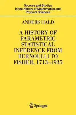 A History of Parametric Statistical Inference from Bernoulli to Fisher, 1713-1935