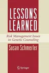 Lessons Learned: Risk Management Issues in Genetic Counseling