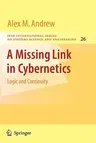 A Missing Link in Cybernetics: Logic and Continuity