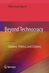 Beyond Technocracy: Science, Politics and Citizens