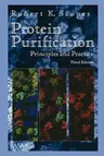 Protein Purification: Principles and Practice