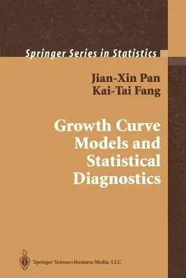 Growth Curve Models and Statistical Diagnostics (Softcover Reprint of the Original 1st 2002)