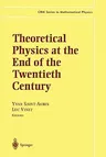 Theoretical Physics at the End of the Twentieth Century: Lecture Notes of the Crm Summer School, Banff, Alberta