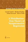 A Distribution-Free Theory of Nonparametric Regression (Softcover Reprint of the Original 1st 2002)