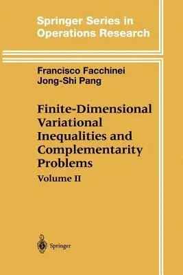 Finite-Dimensional Variational Inequalities and Complementarity Problems (Softcover Reprint of the Original 1st 2003)