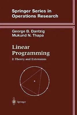 Linear Programming 2: Theory and Extensions