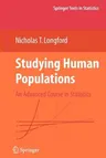 Studying Human Populations: An Advanced Course in Statistics