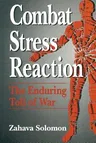 Combat Stress Reaction: The Enduring Toll of War (Softcover Reprint of the Original 1st 1993)