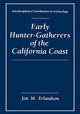 Early Hunter-Gatherers of the California Coast