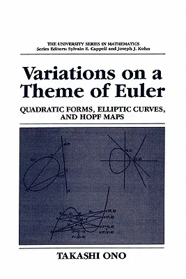 Variations on a Theme of Euler: Quadratic Forms, Elliptic Curves, and Hopf Maps