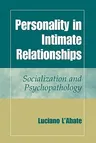 Personality in Intimate Relationships: Socialization and Psychopathology