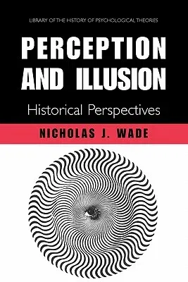 Perception and Illusion: Historical Perspectives