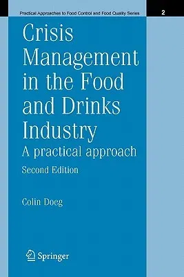 Crisis Management in the Food and Drinks Industry: A Practical Approach