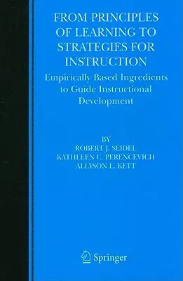 From Principles of Learning to Strategies for Instruction: Empirically Based Ingredients to Guide Instructional Development