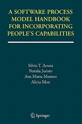 A Software Process Model Handbook for Incorporating People's Capabilities