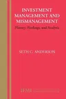 Investment Management and Mismanagement: History, Findings, and Analysis