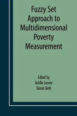 Fuzzy Set Approach to Multidimensional Poverty Measurement