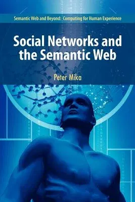 Social Networks and the Semantic Web