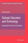 Dialogic Education and Technology: Expanding the Space of Learning