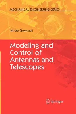 Modeling and Control of Antennas and Telescopes