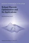 Robust Discrete Optimization and Its Applications